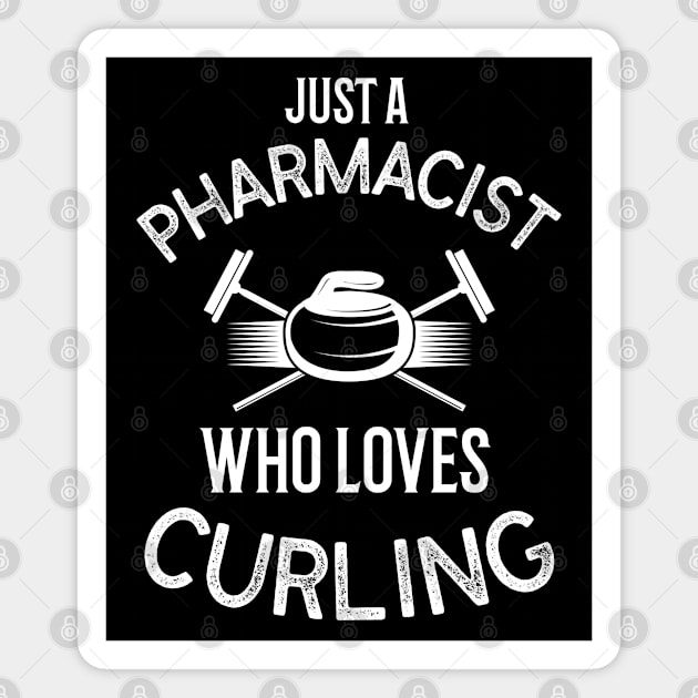 Just A Pharmacist Who Loves Curling Magnet by Sunil Belidon